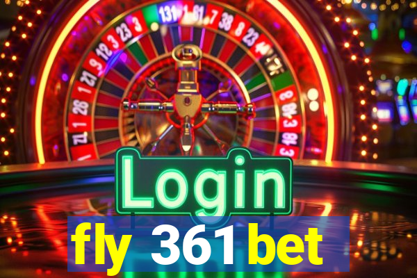 fly 361 bet